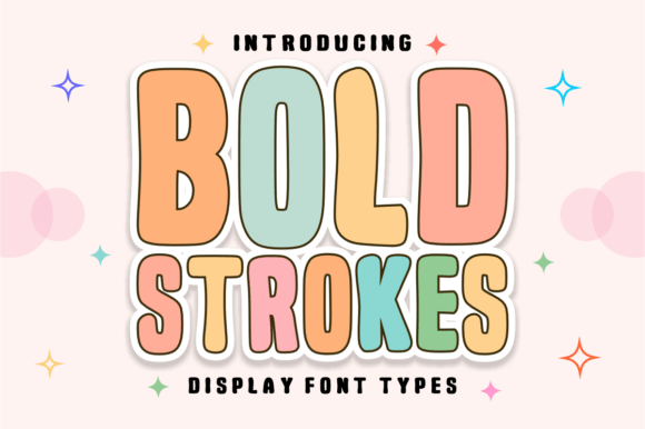 Bold Strokes: A Playful Font for Joyful Designs
