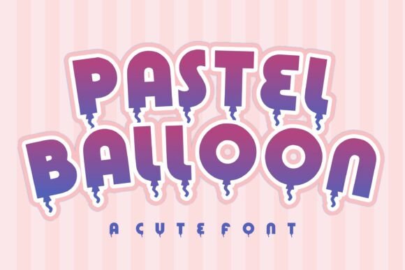 Pastel Balloon: A Playful Display Font for Creative Designs