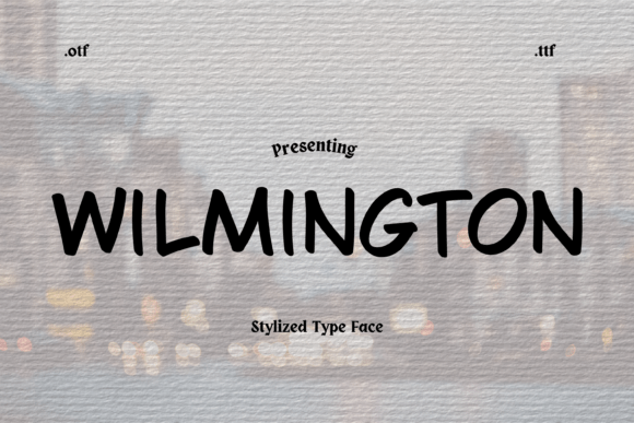Wilmington: Bold Urban Typography for Impactful Design